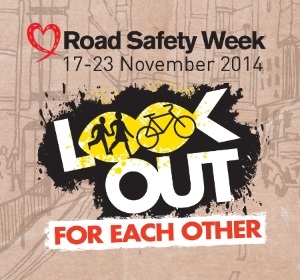 Road Safety Week - Look out for each other poster